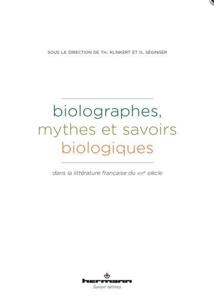 Biolographes, mythes et savoirs biologiques