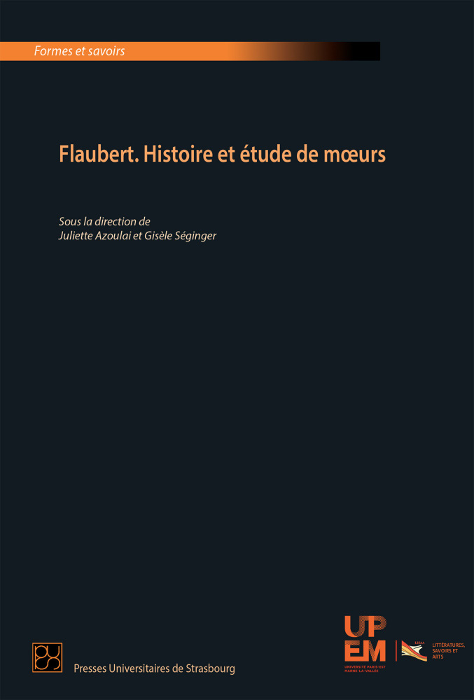 Flaubert. Histoire et étude de mœurs