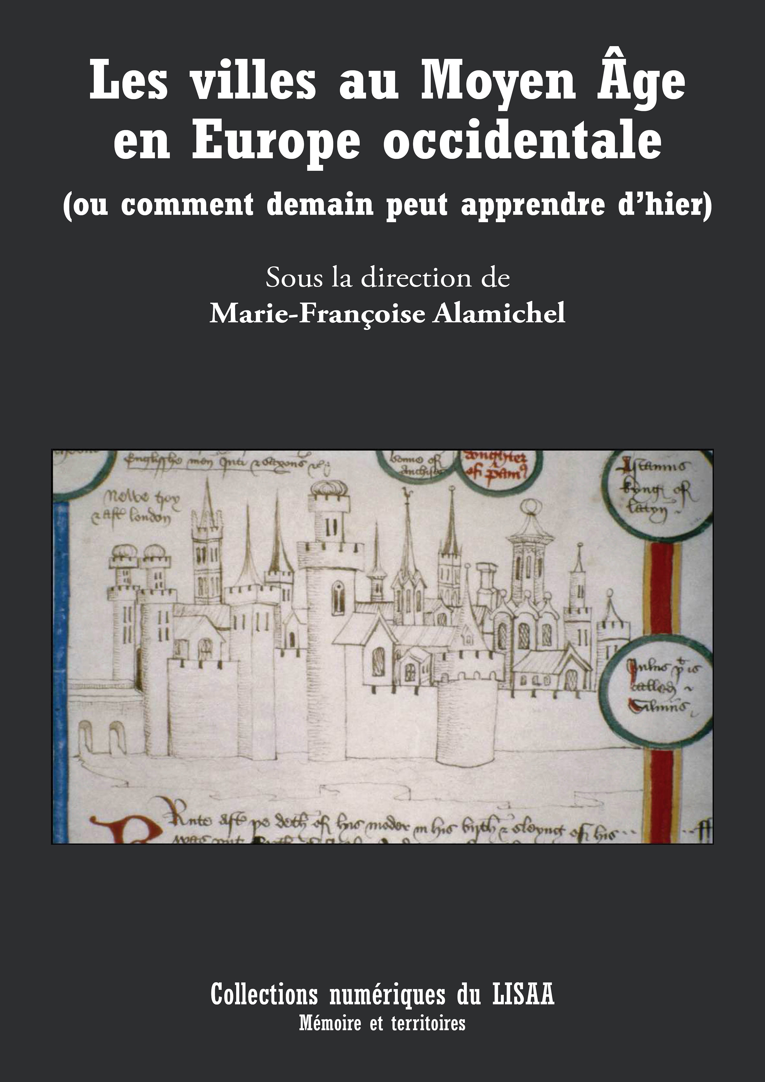 Les villes au Moyen Âge en Europe occidentale (ou comment demain peut apprendre d’hier)